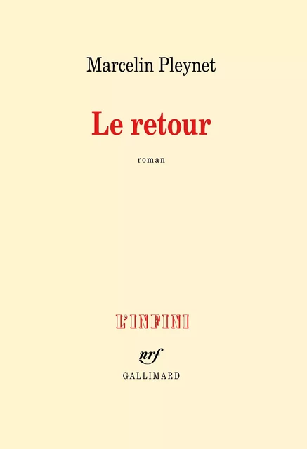 Le retour - Marcelin Pleynet - Editions Gallimard