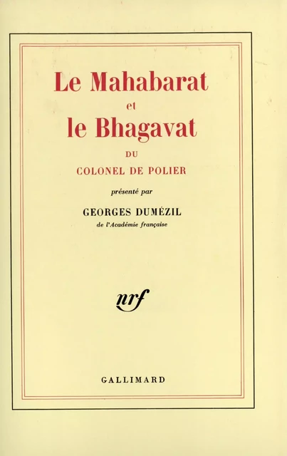 Le Mahabarat et le Bhagavat du colonel de Polier - Georges Dumézil, Colonel de Polier - Editions Gallimard