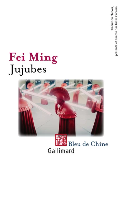 Jujubes - Fei Ming - Editions Gallimard