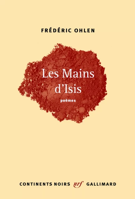 Les Mains d’Isis - Frédéric Ohlen - Editions Gallimard