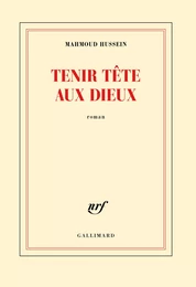 Tenir tête aux dieux