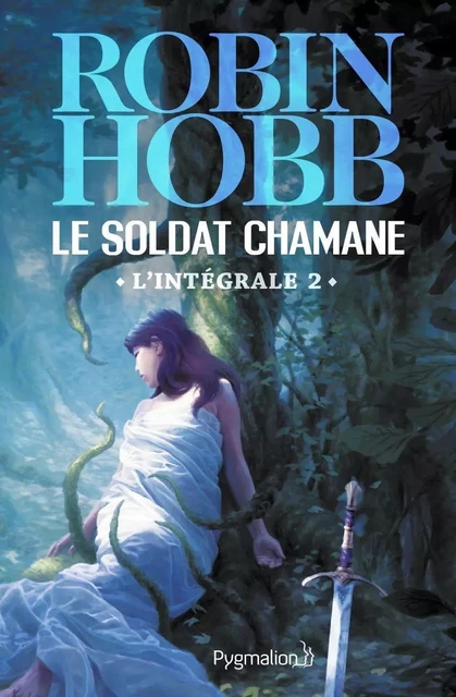 Le Soldat chamane - L'Intégrale 2 (Tomes 3 à 5) - Robin Hobb - Pygmalion