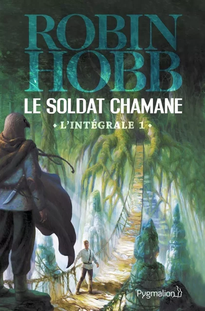 Le Soldat chamane - L'Intégrale 1 (Tomes 1 et 2) - Robin Hobb - Pygmalion