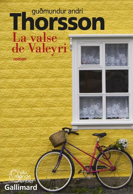 La valse de Valeyri. Histoires enchevêtrées - Gudmundur Andri Thorsson - Editions Gallimard