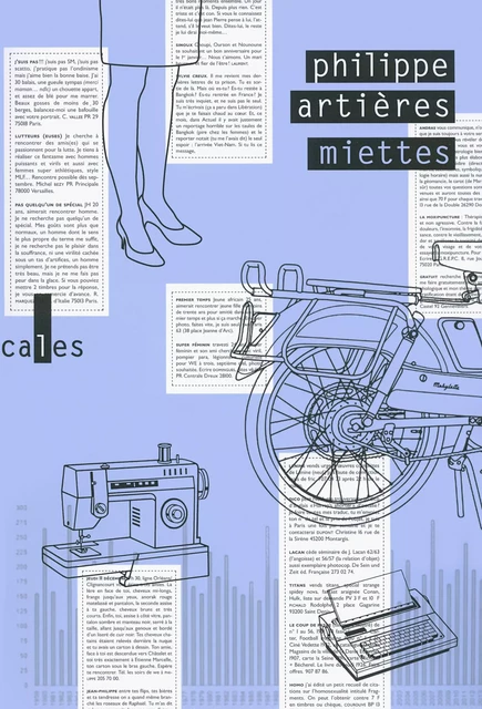 Miettes. Éléments pour une histoire infra-ordinaire de l'année 1980 - Philippe Artières - Editions Gallimard