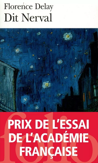 Dit Nerval - Florence Delay - Editions Gallimard