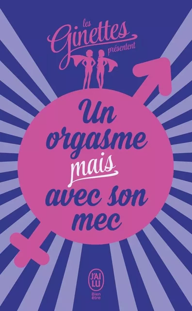 Un orgasme mais avec son mec -  Les Ginettes - J'ai Lu