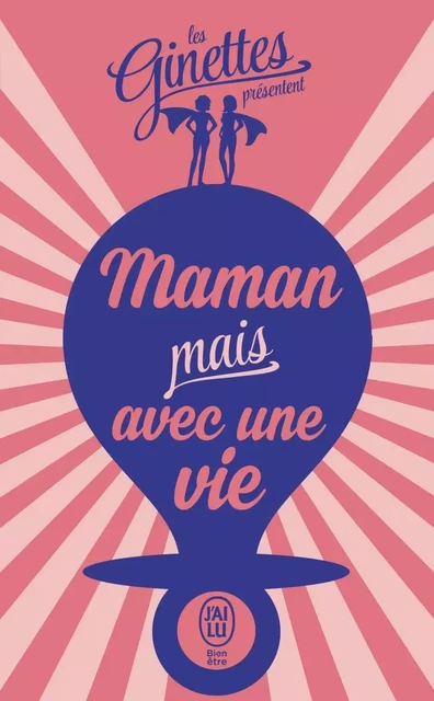 Maman mais avec une vie -  Les Ginettes - J'ai Lu