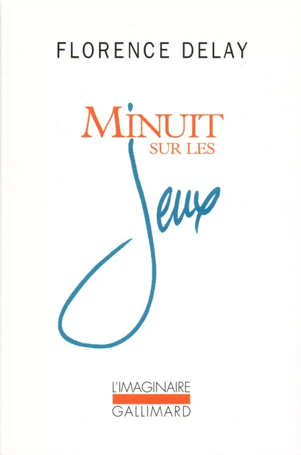 Minuit sur les jeux - Florence Delay - Editions Gallimard