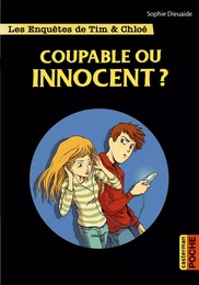 Les enquêtes de Tim et Chloé (Tome 8) - Coupable ou innocent ?