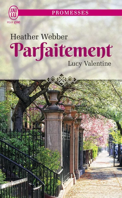 Lucy Valentine (Tome 4) - Parfaitement - Heather Webber - J'ai Lu