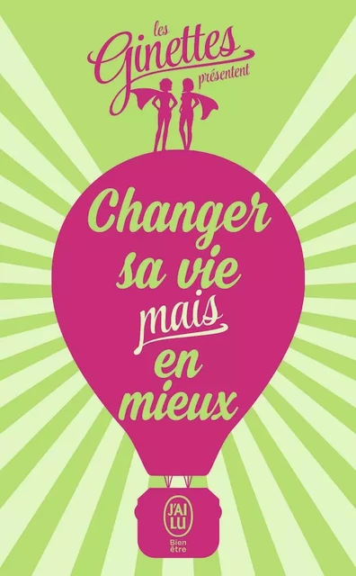 Changer sa vie mais en mieux -  Les Ginettes - J'ai Lu