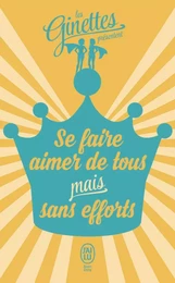 Se faire aimer de tous mais sans efforts