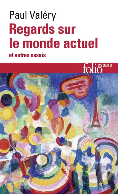 Regards sur le monde actuel et autres essais - Paul Valéry - Editions Gallimard