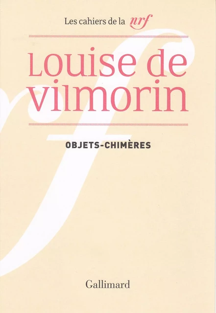 Objets-chimères - Louise de Vilmorin - Editions Gallimard