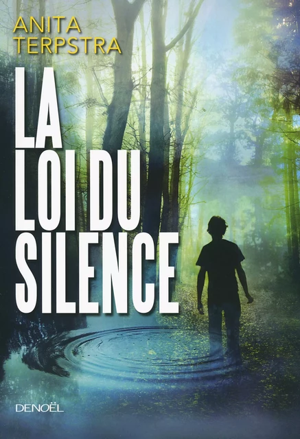 La Loi du silence - Anita Terpstra - Denoël