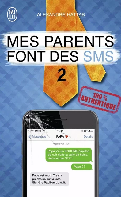 Mes parents font des SMS (Tome 2) - Alexandre Hattab - J'ai Lu