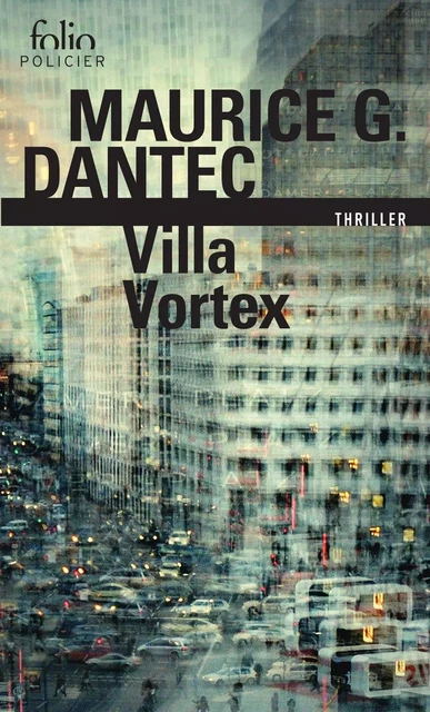 Villa Vortex - Maurice G. Dantec - Editions Gallimard