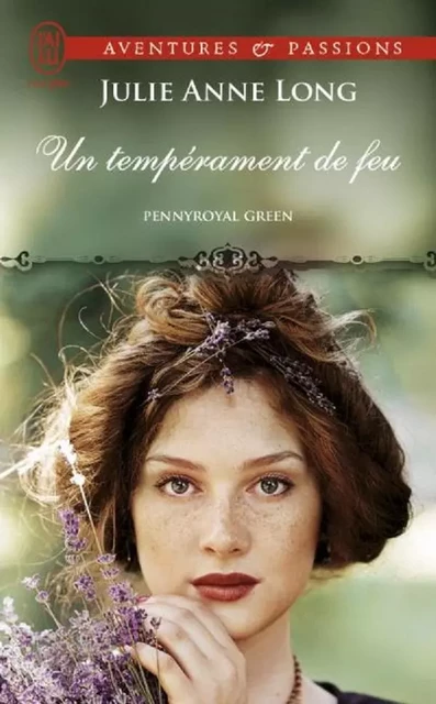 Pennyroyal Green (Tome 4) - Un tempérament de feu - Julie Anne Long - J'ai Lu