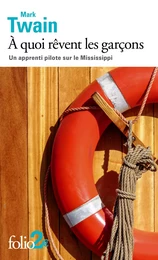 À quoi rêvent les garçons. Un apprenti-pilote sur le Mississippi