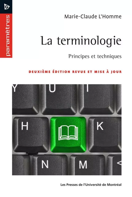 La terminologie, 2e éd. revue et mise à jour -  L'Homme, Marie-Claude - Presses de l'Université de Montréal