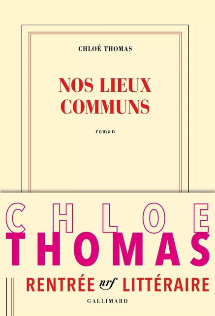 Nos lieux communs - Chloé Thomas - Editions Gallimard