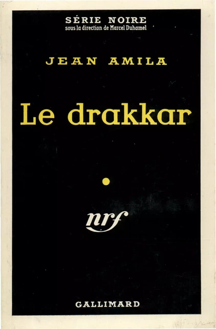 Le drakkar - Jean Amila - Editions Gallimard