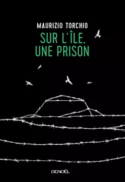 Sur l'île, une prison