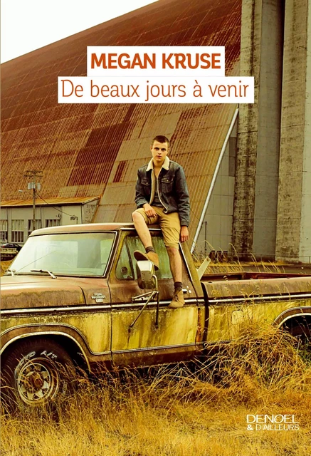 De beaux jours à venir - Megan Kruse - Denoël