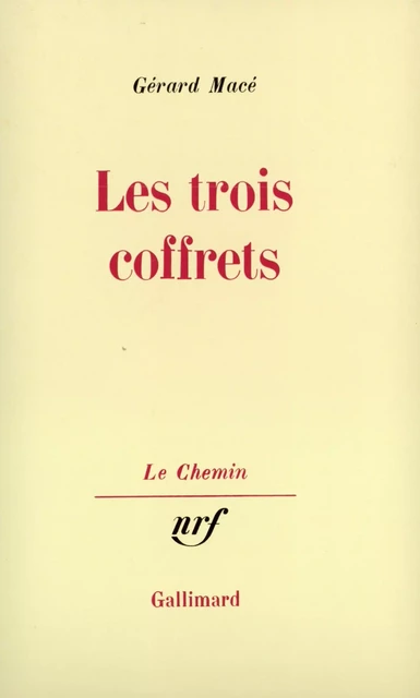 Les trois coffrets - Gérard Macé - Editions Gallimard