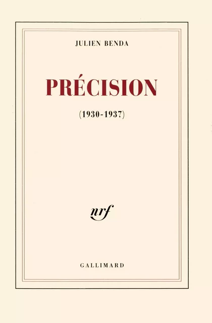 Précision (1930-1937) - Julien Benda - Editions Gallimard