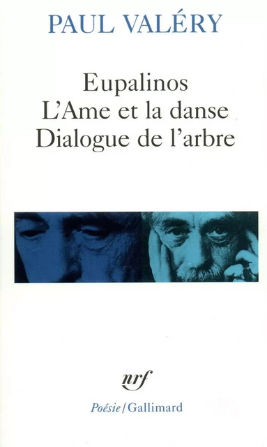 Eupalinos ou l'architecte / L'Âme et la danse / Dialogue de l'arbre - Paul Valéry - Editions Gallimard