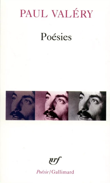 Poésies (Album de Vers Anciens - Charmes - Amphion - Sémiramis - Cantate du Narcisse - Pièces diverses de toute époque) - Paul Valéry - Editions Gallimard