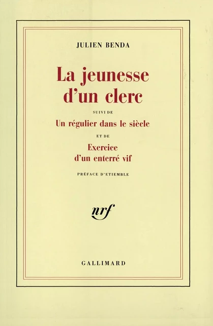 La jeunesse d'un clerc / Un régulier dans le siècle /Exercice d'un enterré vif - Julien Benda - Editions Gallimard