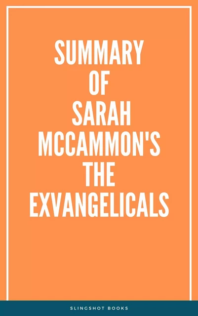 Summary of Sarah McCammon's The Exvangelicals -  Slingshot Books - Slingshot Books