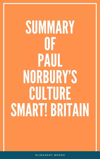 Summary of Paul Norbury’s Culture Smart! Britain -  Slingshot Books - Slingshot Books