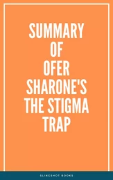 Summary of Ofer Sharone's The Stigma Trap