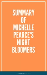 Summary of Michelle Pearce's Night Bloomers