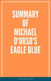 Summary of Michael D'Orso's Eagle Blue