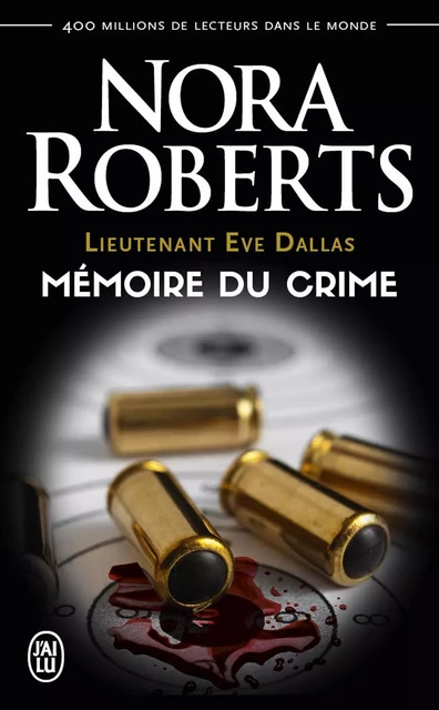 Lieutenant Eve Dallas (Tome 29.5) - Mémoire du crime - Nora Roberts - J'ai Lu