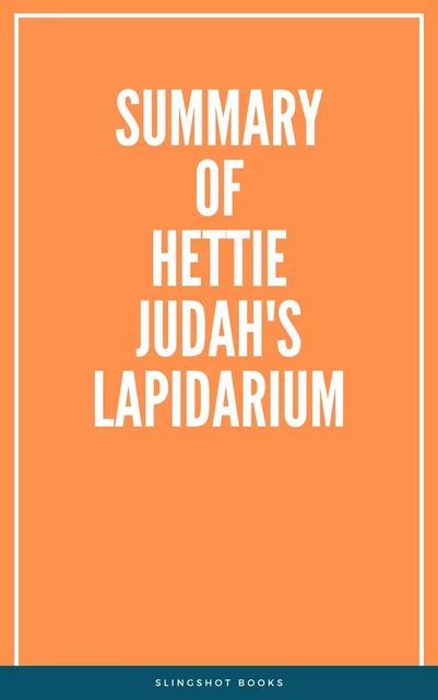 Summary of Hettie Judah's Lapidarium -  Slingshot Books - Slingshot Books