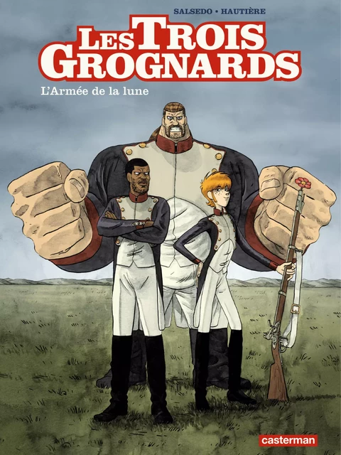 Les Trois Grognards (Tome 1) - L'Armée de la lune - Régis Hautière - Casterman