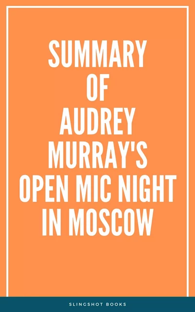 Summary of Audrey Murray's Open Mic Night in Moscow -  Slingshot Books - Slingshot Books