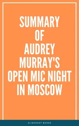 Summary of Audrey Murray's Open Mic Night in Moscow