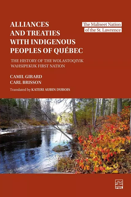 Alliances and Treaties with Indigenous Peoples of Québec - Camil Girard, Carl Brisson - Presses de l'Université Laval