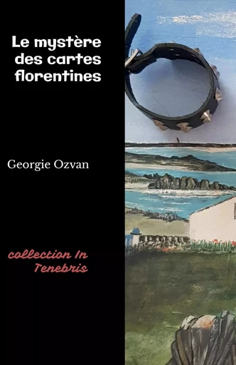 Le Mystère des cartes florentines - Georgie Ozvan - Librinova