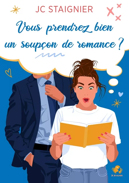 Vous prendrez bien un soupçon de romance ? - Jc Staignier - Bookelis