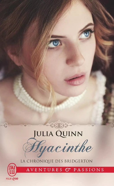 La chronique des Bridgerton (Tome 7) - Hyacinthe - Julia Quinn - J'ai Lu