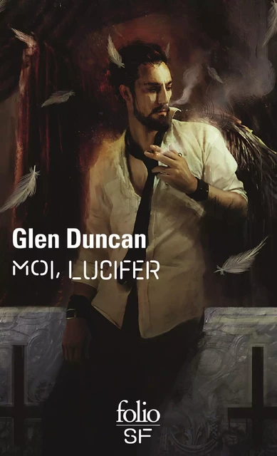 Moi, Lucifer - Glen Duncan - Editions Gallimard