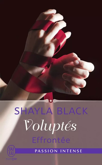 Voluptés (Tome 2) - Effrontée - Shayla Black - J'ai Lu